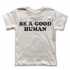 Clothing * | Rivet Apparel Graphic Tees Be A Good Human Tee