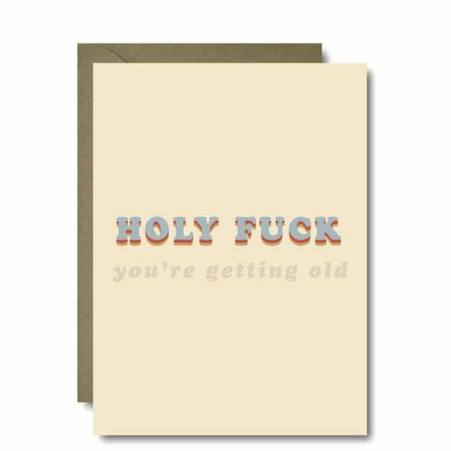 Party Time * | Black Lab Studio Party Time Holy Fuck You'Re Old Birthday Greeting Card