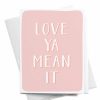 Party Time * | Onderkast Party Time Love Ya Mean It Greeting Card